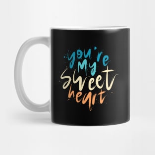 You're My Sweetheart Mug